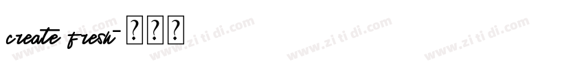 create fresh字体转换